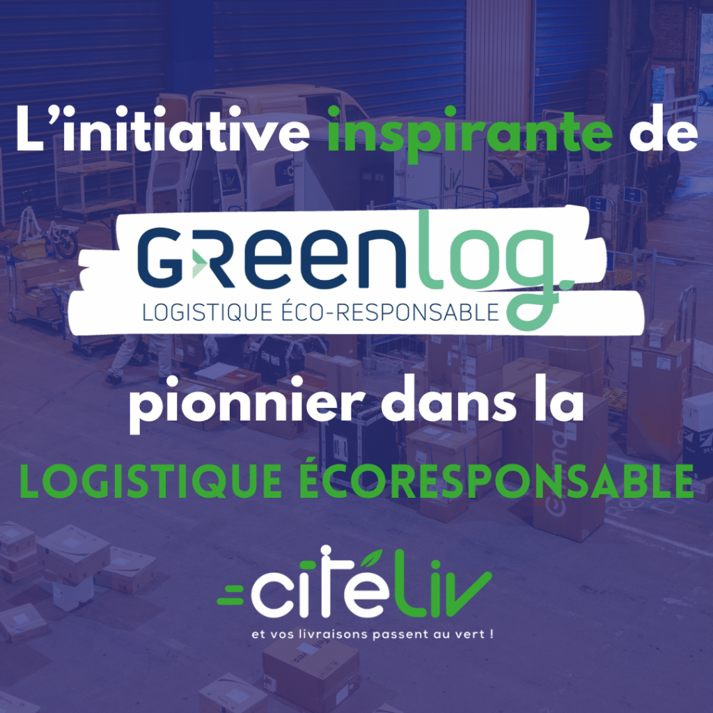 “Pour une logistique urbaine écoresponsable" Citeliv met en lumière ...